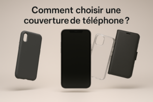 Choisir couverture téléphone avec différentes coques et étuis modernes